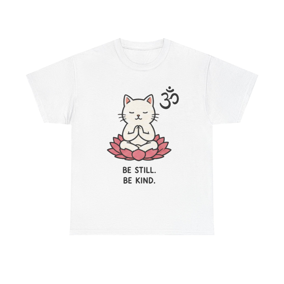 Zen Cat T-Shirt — "Be Still. Be Kind." Meditation Tee