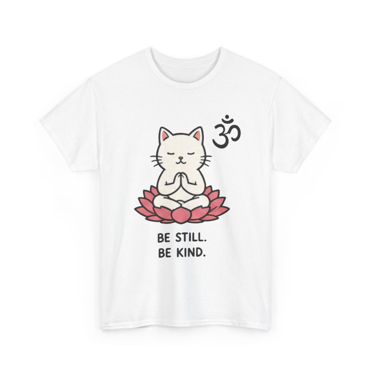Zen Cat T-Shirt — "Be Still. Be Kind." Meditation Tee