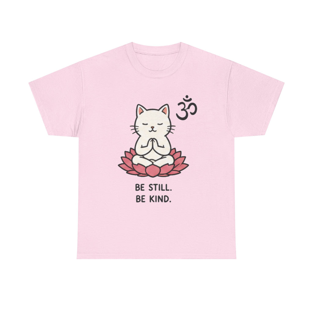 Zen Cat T-Shirt — "Be Still. Be Kind." Meditation Tee